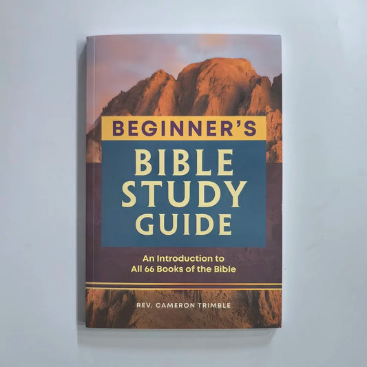 Beginner's Bible Study Guide: An Introduction to All 66 Books of the Bible
