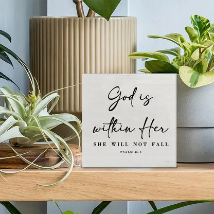 GOD IS WITHIN HER, SHE WILL NOT FALL Bible Verse Art Print - Psalms 46:5  Inspirational Art Wood Desktop Ornament, Inspirational
